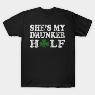 She's My Drunker Half Couples St Patrick's Day T-Shirt